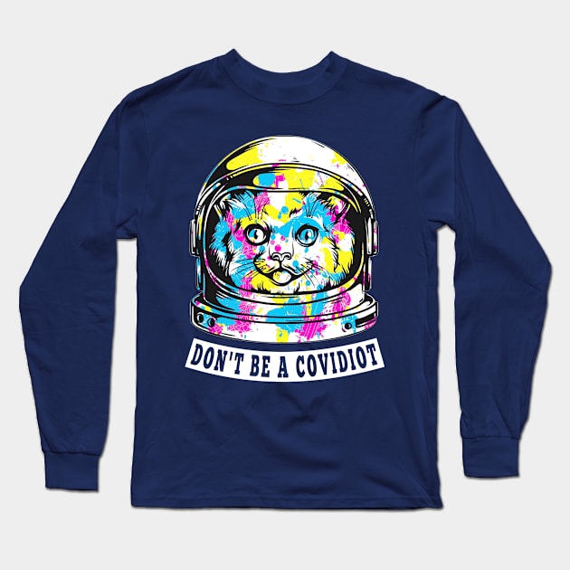 DON'T BE A COVIDIOT Long Sleeve T-Shirt by NASMASHOP